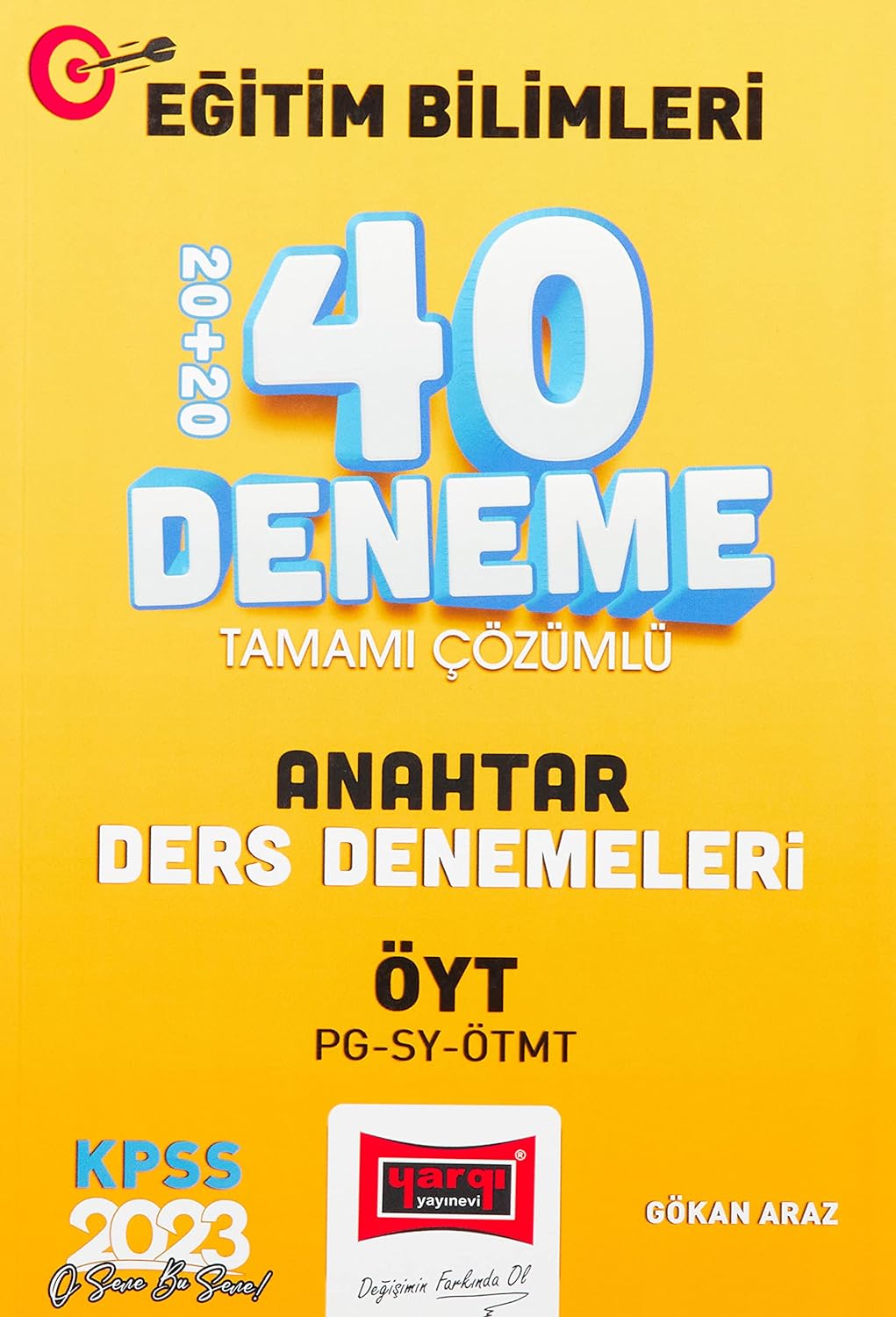 2023 KPSS Eğitim Bilimleri ÖYT ve Program Geliştirme - Sınıf Yönetimi - Materyal Geliştirme Anahtar Ders Denemeleri Tamamı Çözümlü 20+20 40 Deneme Sınavı