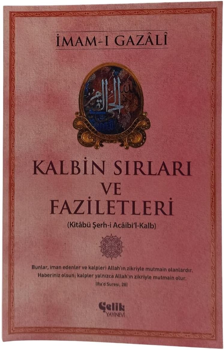 Kalbin Sırları ve Faziletleri