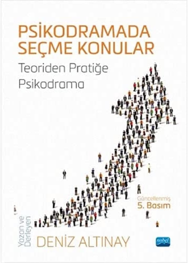 Psikodramada Seçme Konular: Teoriden Pratiğe Psikodrama