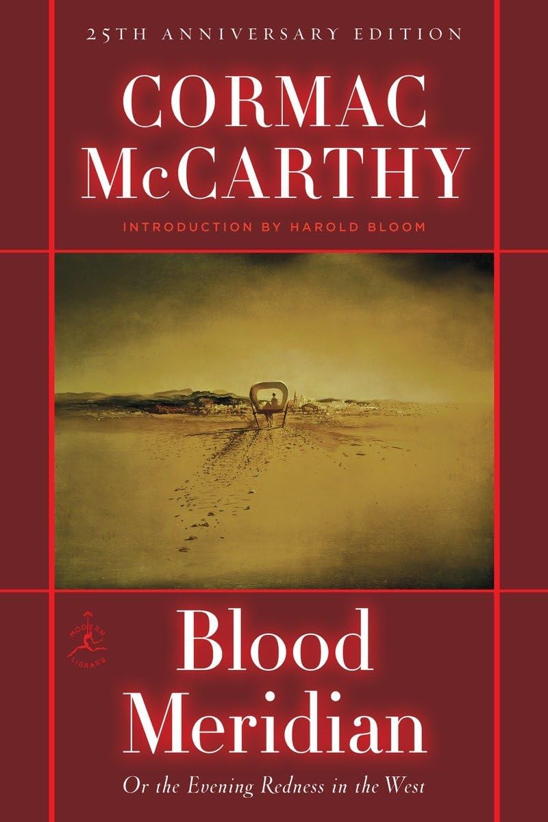 Blood Meridian: Or, the Evening Redness in the West (Modern Library)